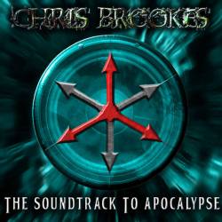 Chris Brookes : The Soundtrack to Apocalypse Chris Brookes : The Soundtrack to Apocalypse